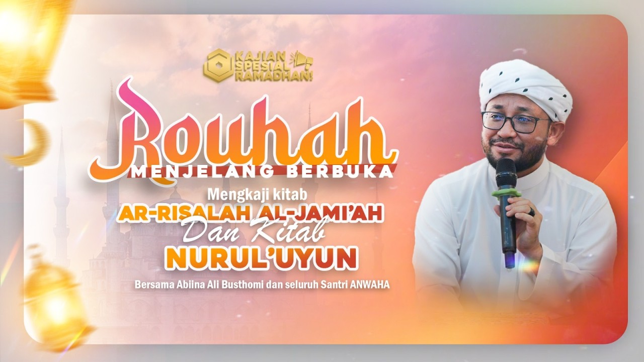 [LIVE] ROHAH MENJELANG BERBUKA || BERSAMA  ABINA ALI BUSTOMI DAN SELURUH SANTRI ANWAHA