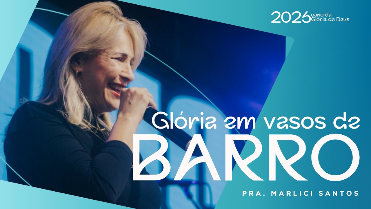 GLÓRIA EM VASO DE BARRO| AP. MARLICI SANTOS | 17H00 | 15.02.2026