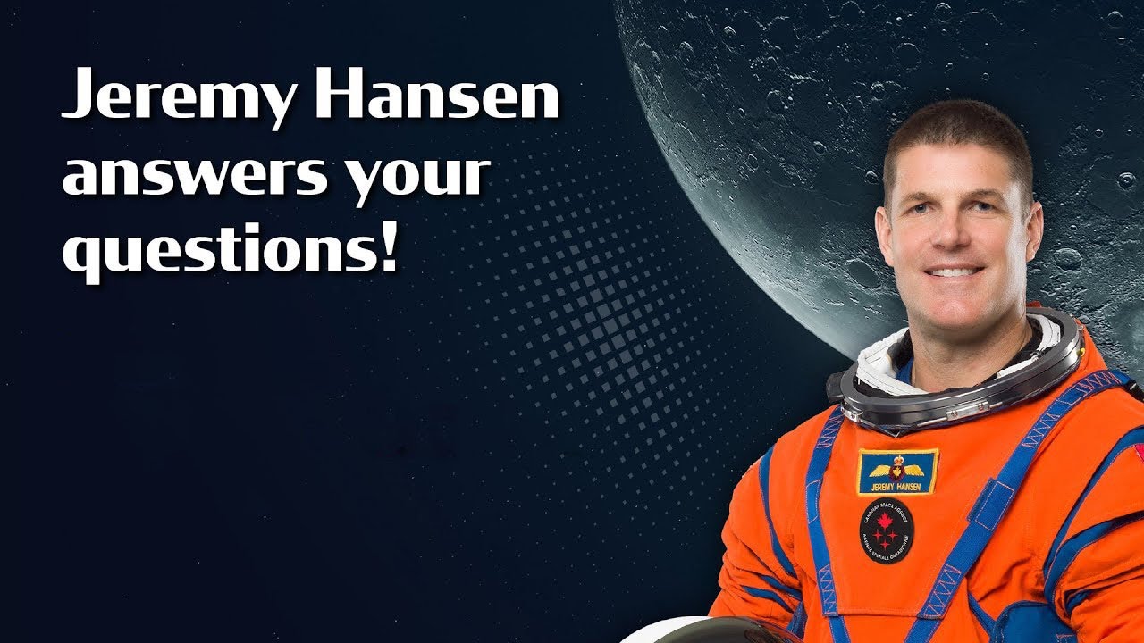 Jeremy Hansen answers your questions!