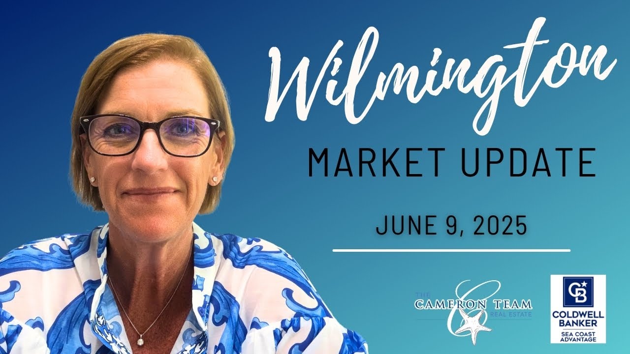 June 9, 2025 Wilmington Real Estate Market Update