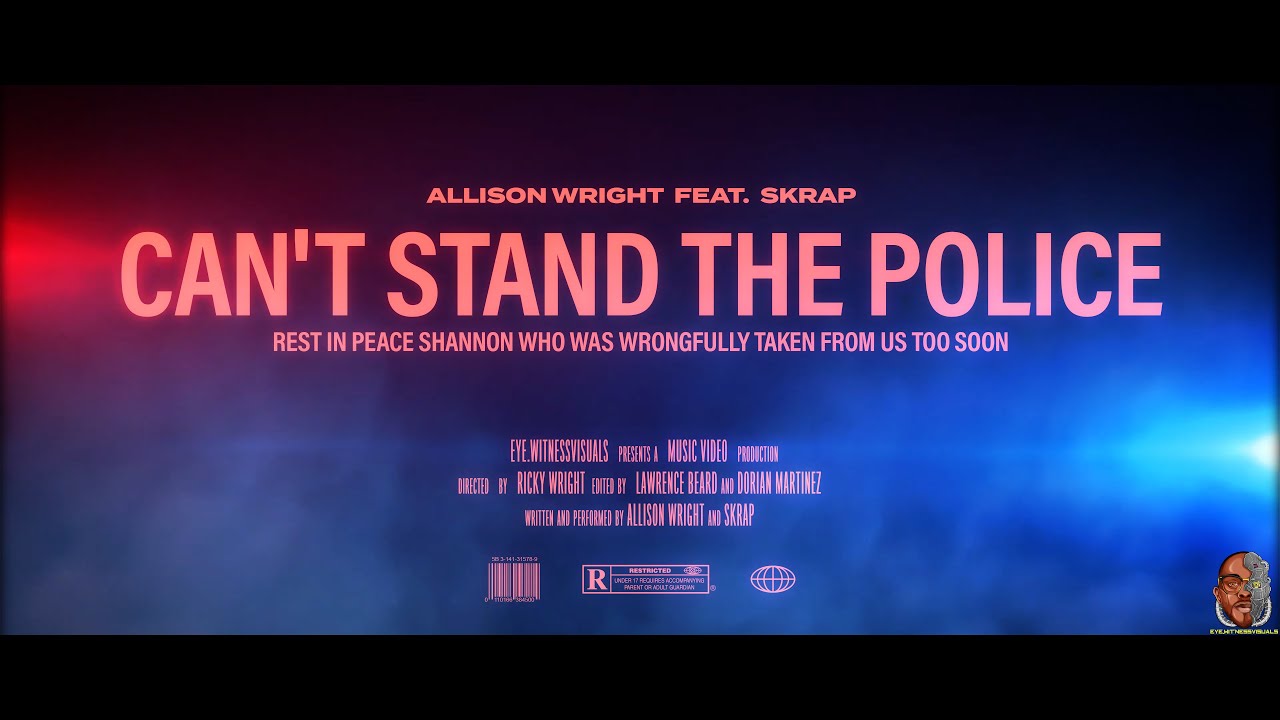 Allison Wright x Skrap - Can't Stand The Police