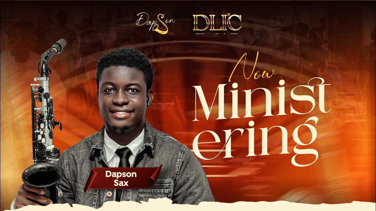 The Grand Entrance & Powerful Worship – Dapson Sax | DLIC (Dapson Sax Live In Concert)