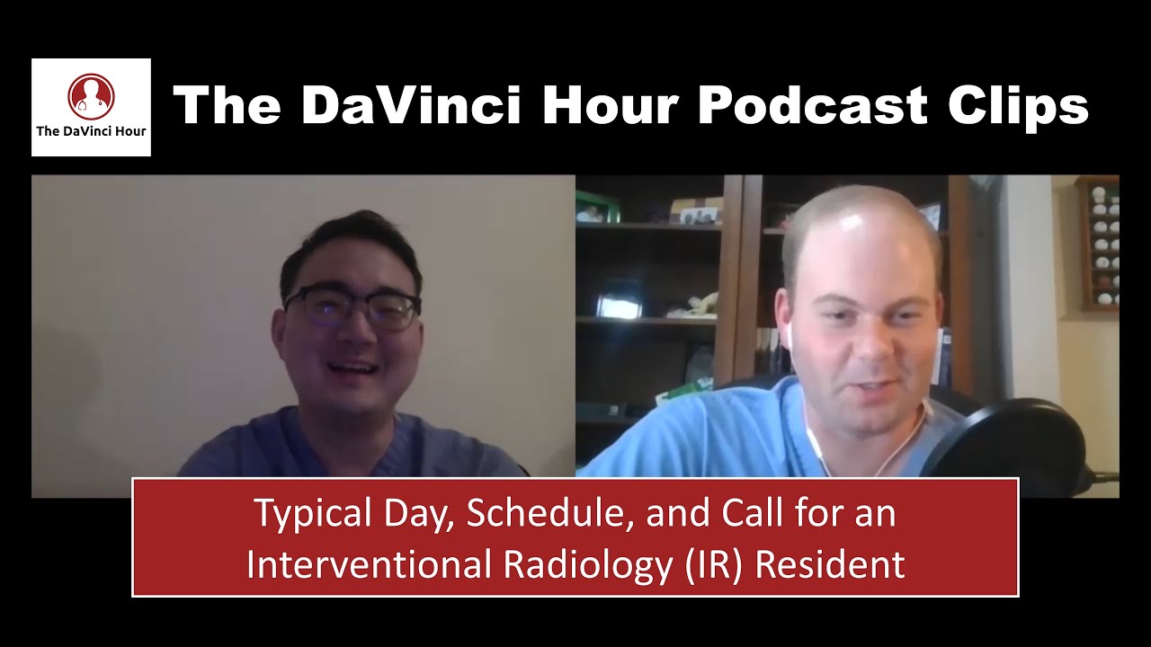 Interventional Radiology (IR) Resident Typical Day, Schedule, and Call