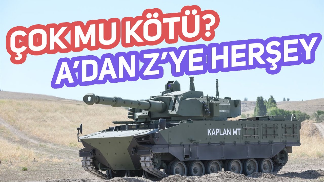 Neden m48 Yerine Kaplan MT Tankını Almıyoruz?  Kaplan MT &Ccedil;ok Mu K&ouml;t&uuml;?