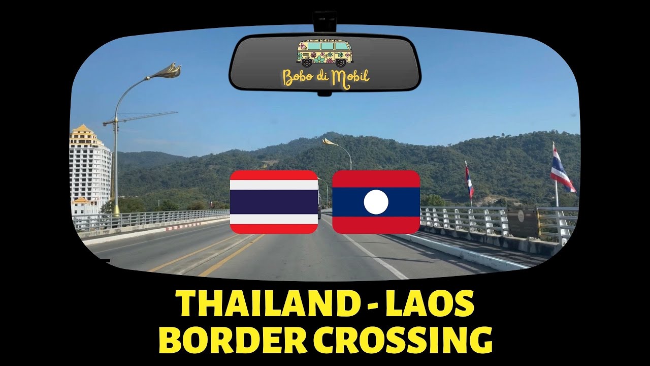 Laos Ep.1 | Lintas Border Thailand-Laos