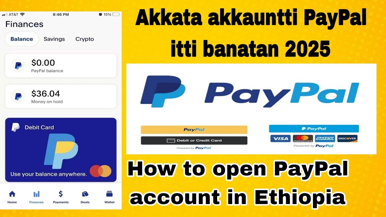 Akkata akkauntti PayPal itti banatan 2025 #How to open PayPal account in Ethiopia 2025