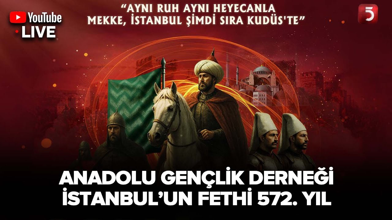 🔴#CANLI | AGD İstanbul'un Fethi 572. Yıl | 24.05.2025