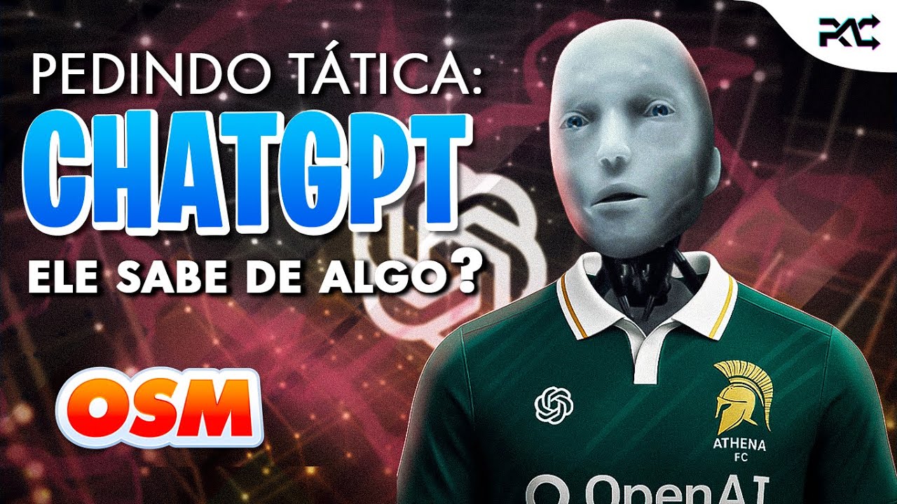 O CHATGPT É BOM NO OSM? - ONLINE SOCCER MANAGER