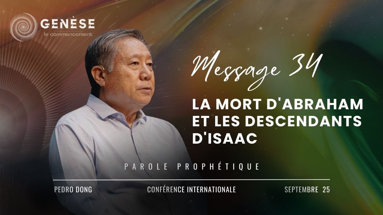 Message 34 - La mort d'Abraham et les descendants d'Isaac