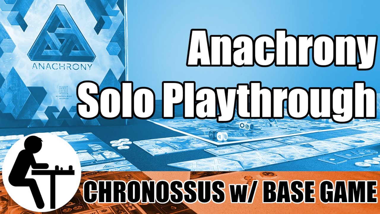 Anachrony Solo Playthrough: Chronossus w/ Base Game
