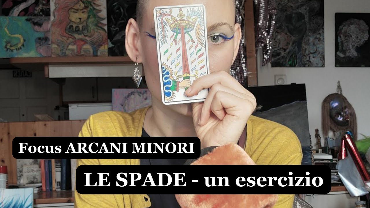 Focus ARCANI MINORI - LE SPADE