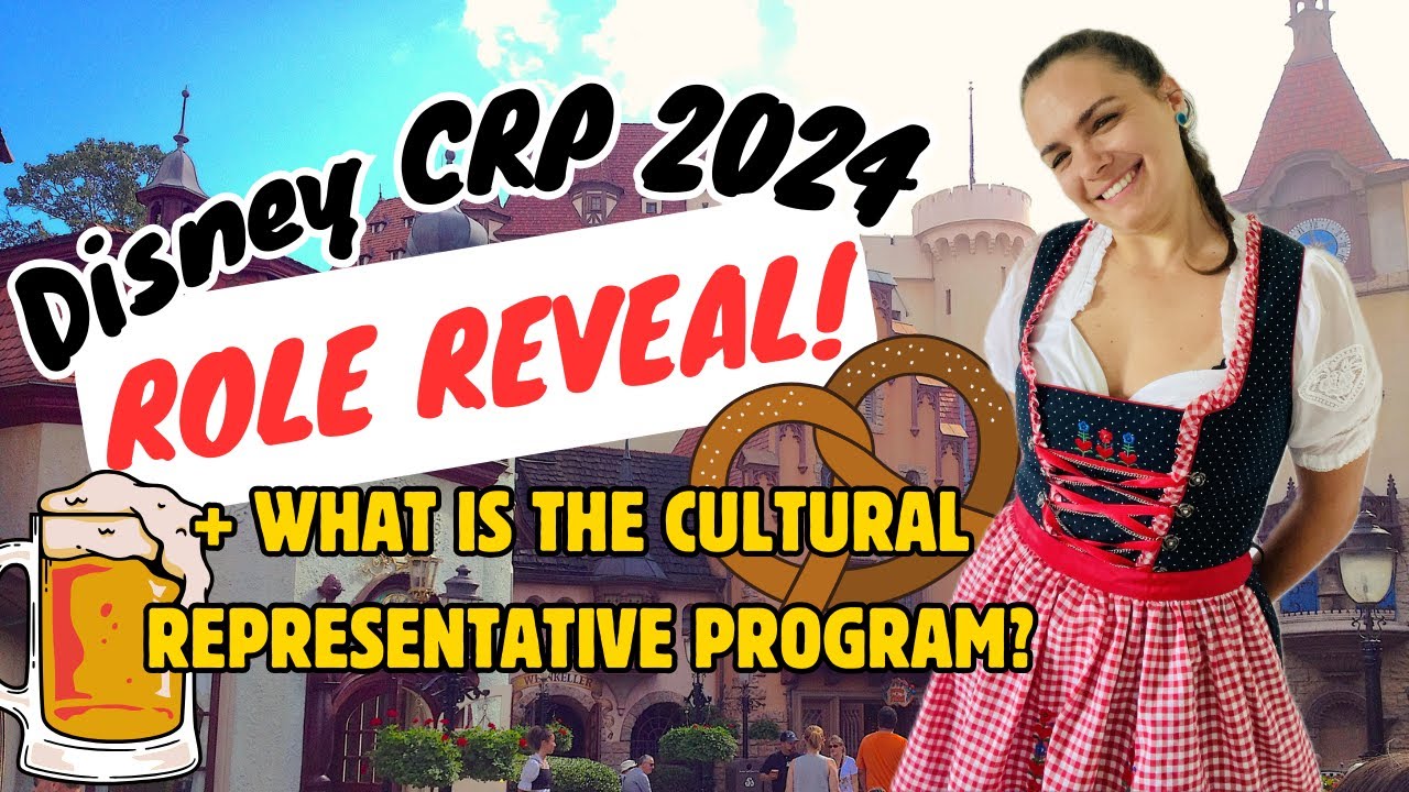 Disney CRP 2024: Role Reveal + What Is The Cultural Representative Program?