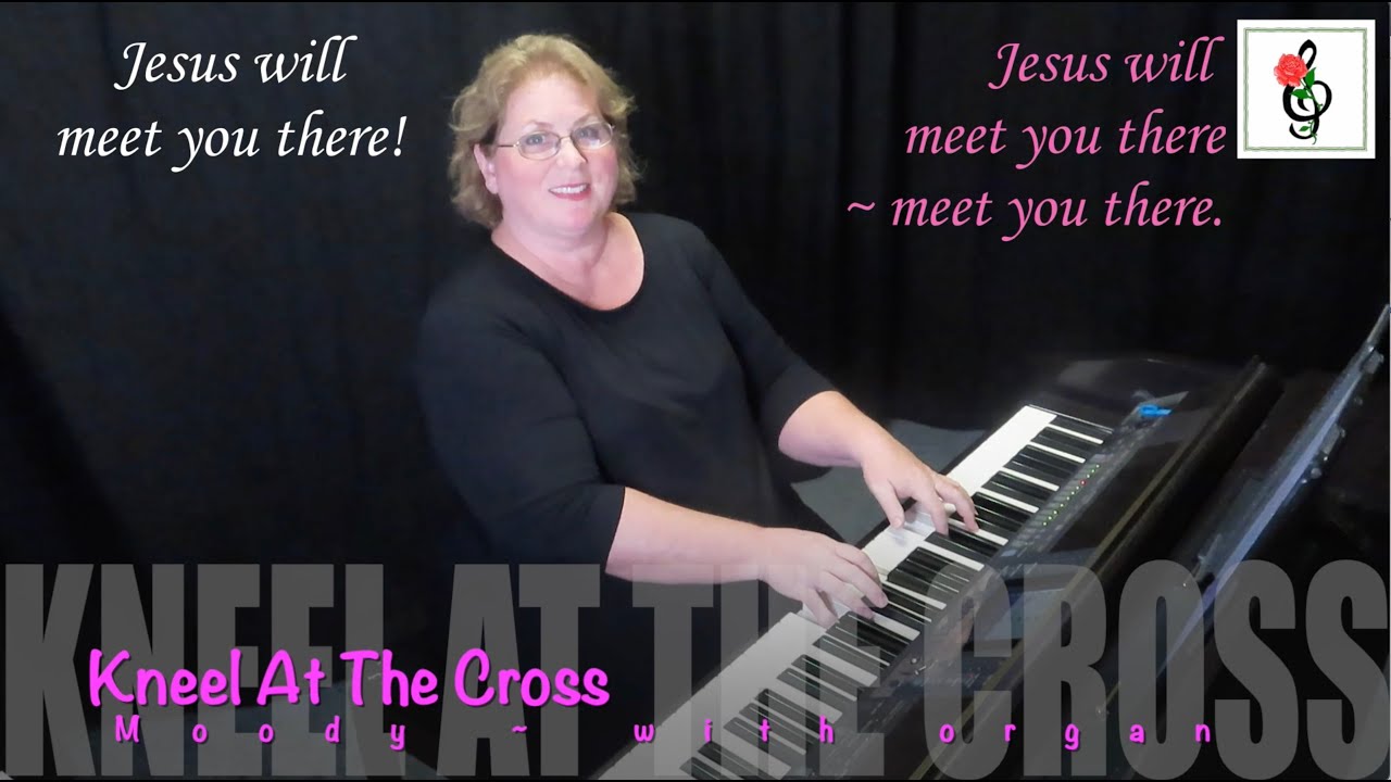Kneel At The Cross - with Church Organ - Karaoke with Brenda
