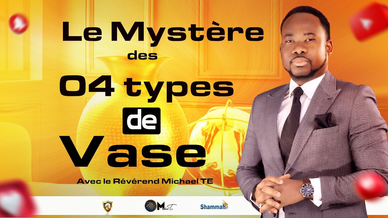 Le mystère des 04 types de vase avec le Révérend Michael TE