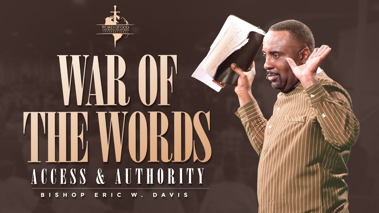War of the Words | Access & Authority | Bishop Eric W. Davis
