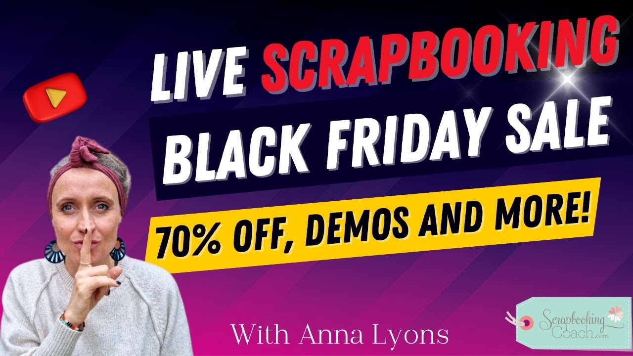 Scrapbook Ideas & Black Friday Sale Items With Scrapbooking Coach!