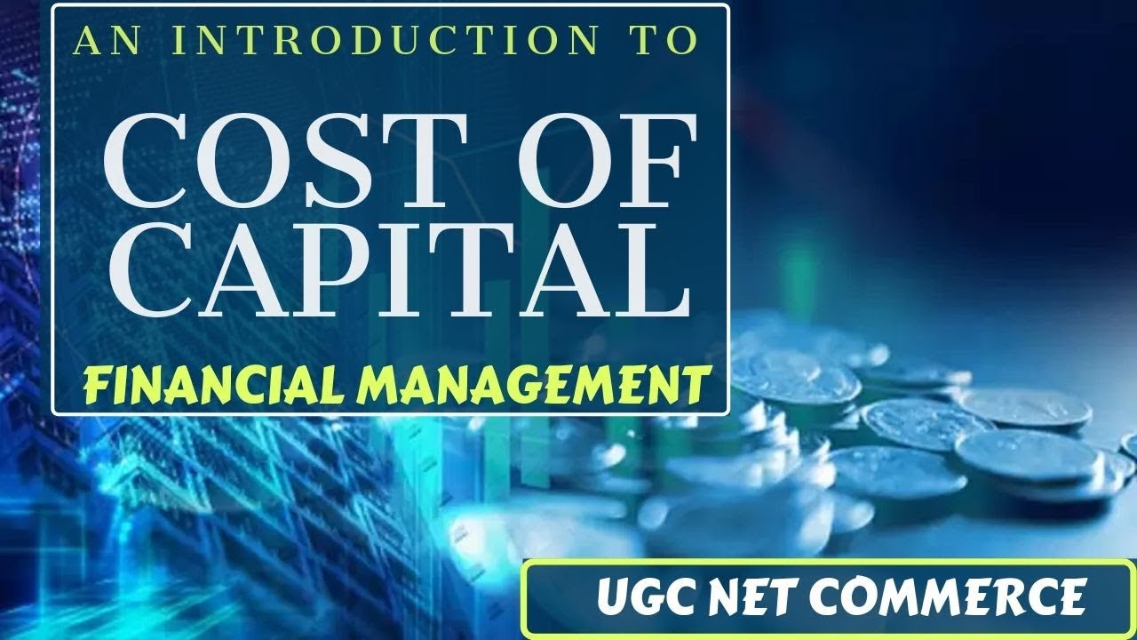 COST OF CAPITAL : FINANCIAL MANAGEMENT || DEC. 2019 BATCH || NTA NET\JRF COMMERCE ||