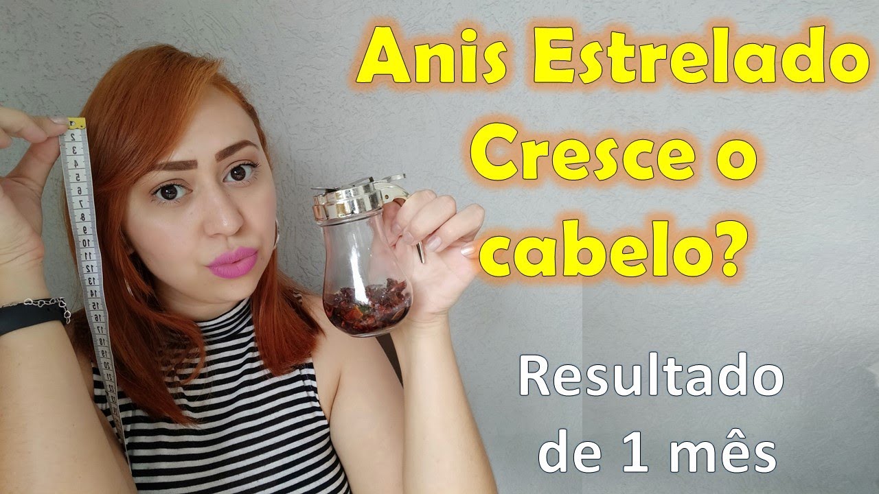 Resultado - Anis Estrelado Cresce Cabelo?