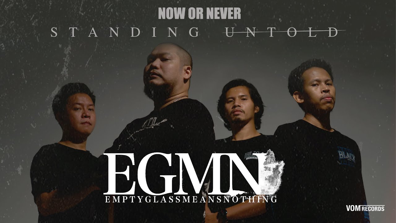 Standing Untold - Empty Glass Means Nothing ( Now or Never ) [ Official MV ]
