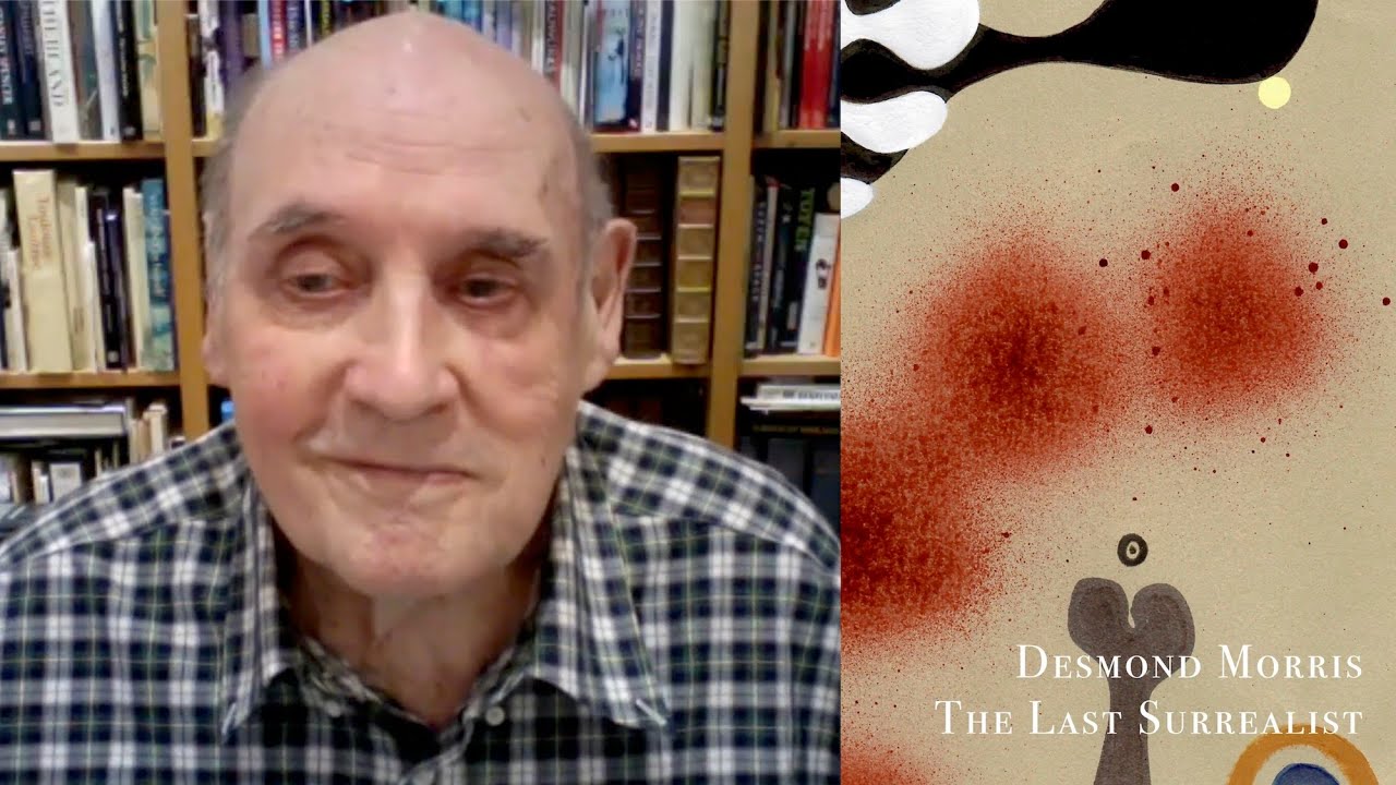 Desmond Morris: The Last Surrealist - Online Talk (Part 2)