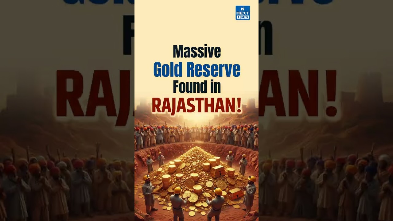 India&rsquo;s New Gold Discovery in Rajasthan | Banswara&rsquo;s 3 km Treasure Belt Unearthed! | NEXT IAS