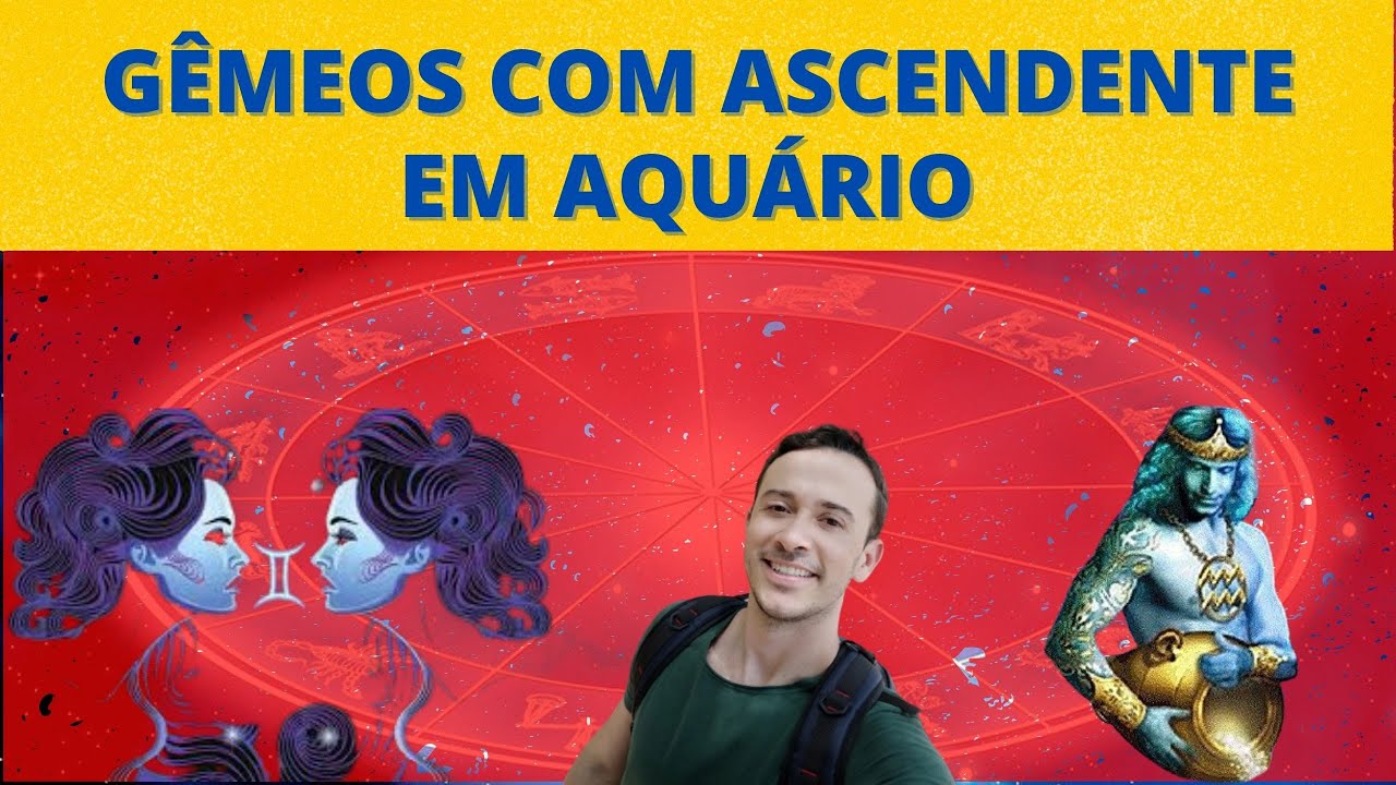 GÊMEOS COM ASCENDENTE EM AQUÁRIO  - POR DIEGO RAMOS