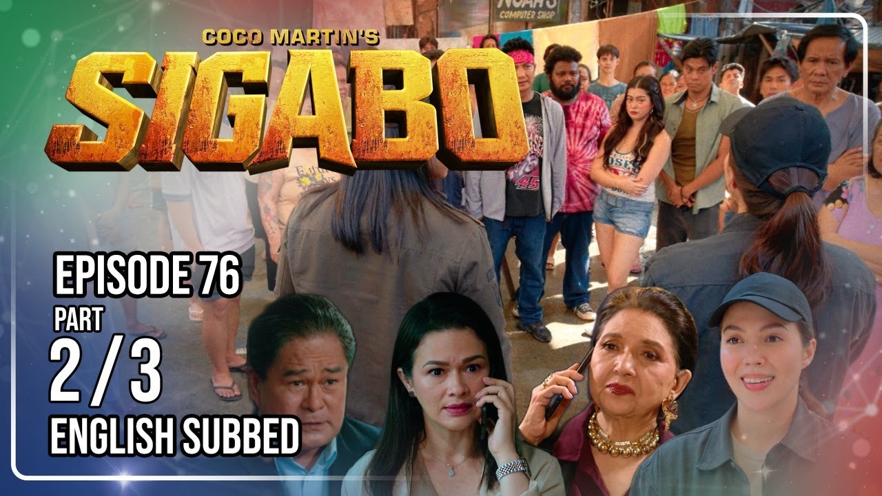 Coco Martin's Sigabo | Episode 76 (2/3) | October 5, 2026