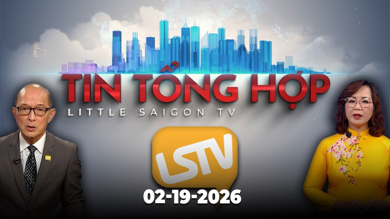 Tin Tổng Hợp LSTV (02-19-2026)