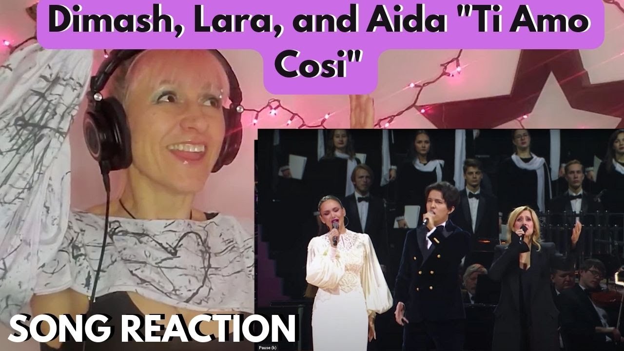 TI AMO COSI DIMASH- LARA FABIAN- AIDA GARIFULLINA | ARTIST SONG REACTION & ANALYSIS