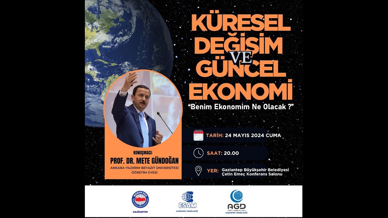 Prof. Dr. Mete Gündoğan | Küresel Değişim ve Güncel Ekonomi 