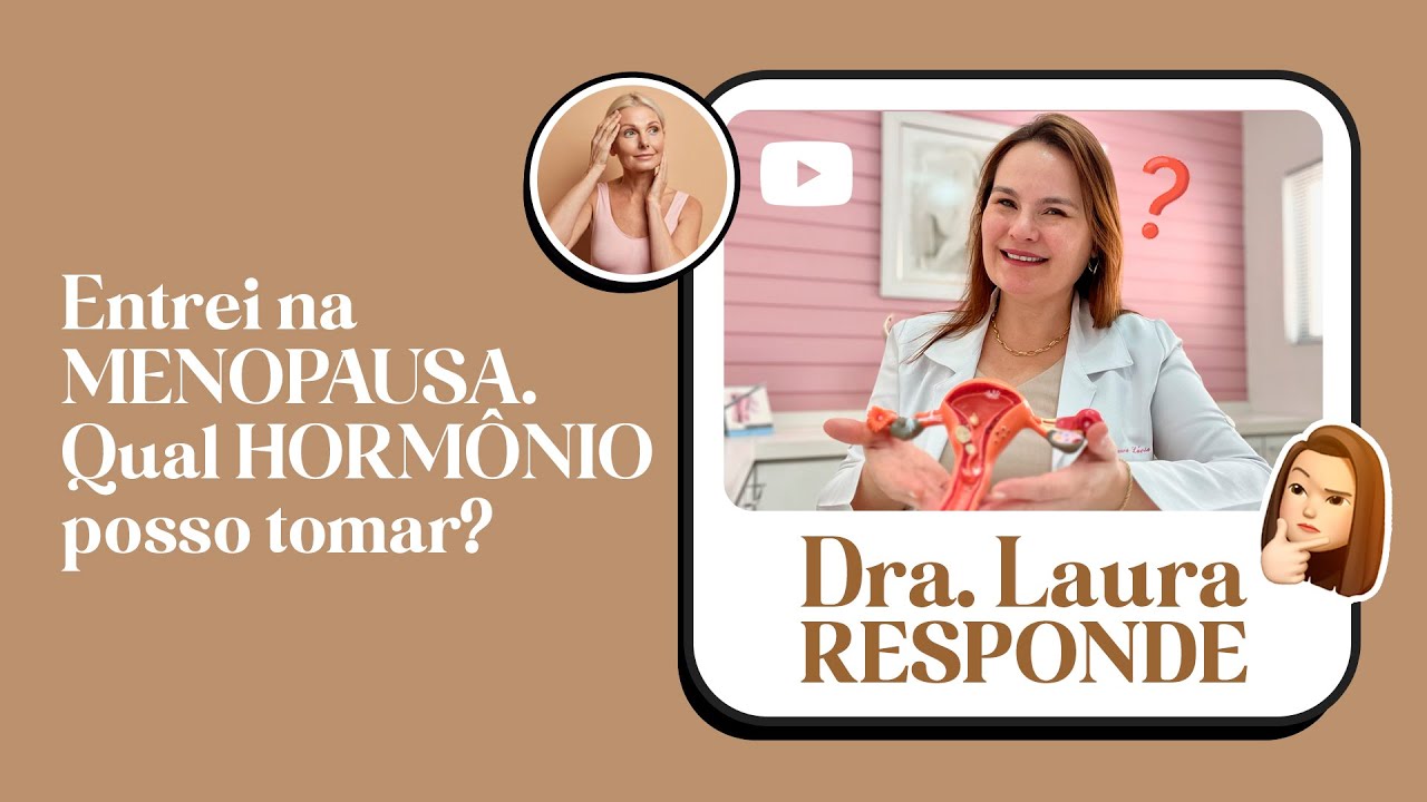 Entrei na MENOPAUSA. Qual HORMÔNIO posso tomar?