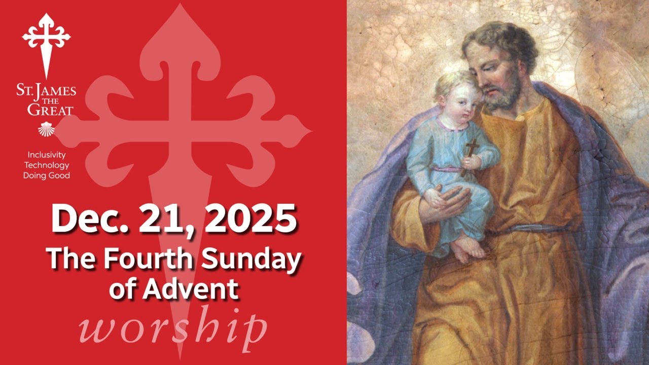 2025-12-21 Advent 4A livestream from St. James the Great