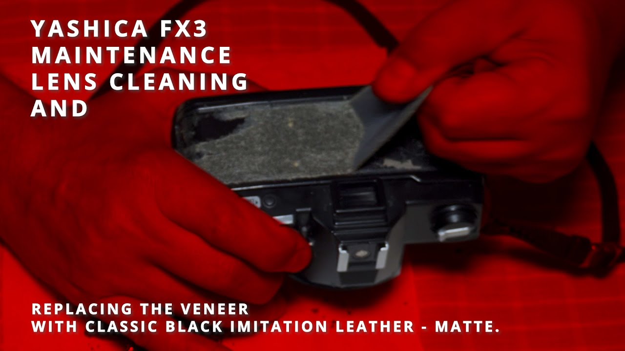 Yashica FX3 maintenance, cleaning andreplacing the veneer with black imitation leather.