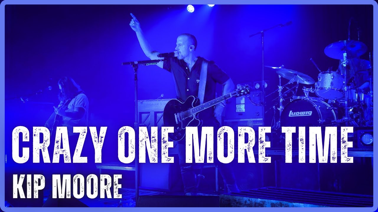 Kip Moore - Crazy One More Time (Live at Commodore Ballroom)