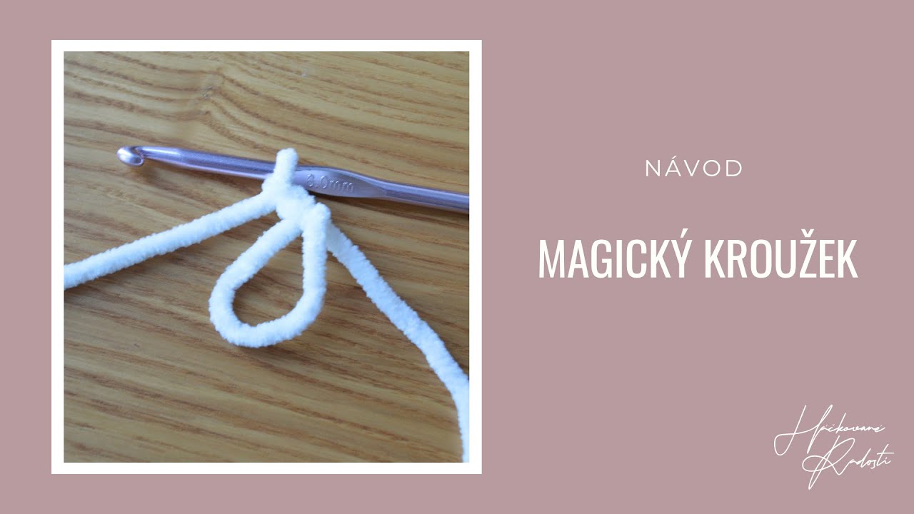 Magický kroužek - Návod pro začátečníky