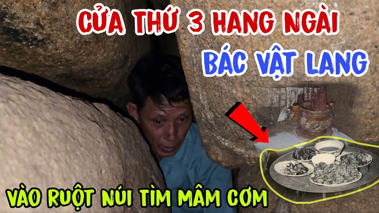 Vào Cửa Thứ 3 - Hang ngài Bác Vật Lang 👉 tại Núi Cấm ( tìm Mâm Cơm | Châu Phú Area 51 Thiên Cấm Sơn