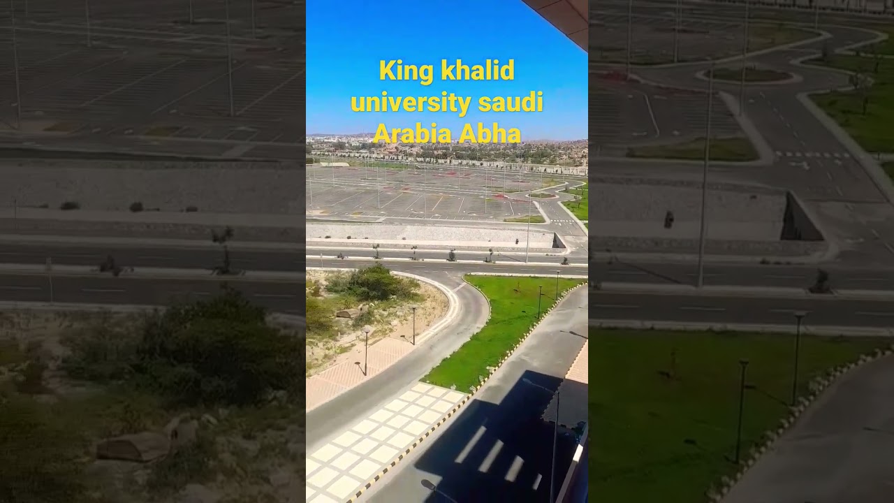 king khalid university Abha Saudi Arabia #university