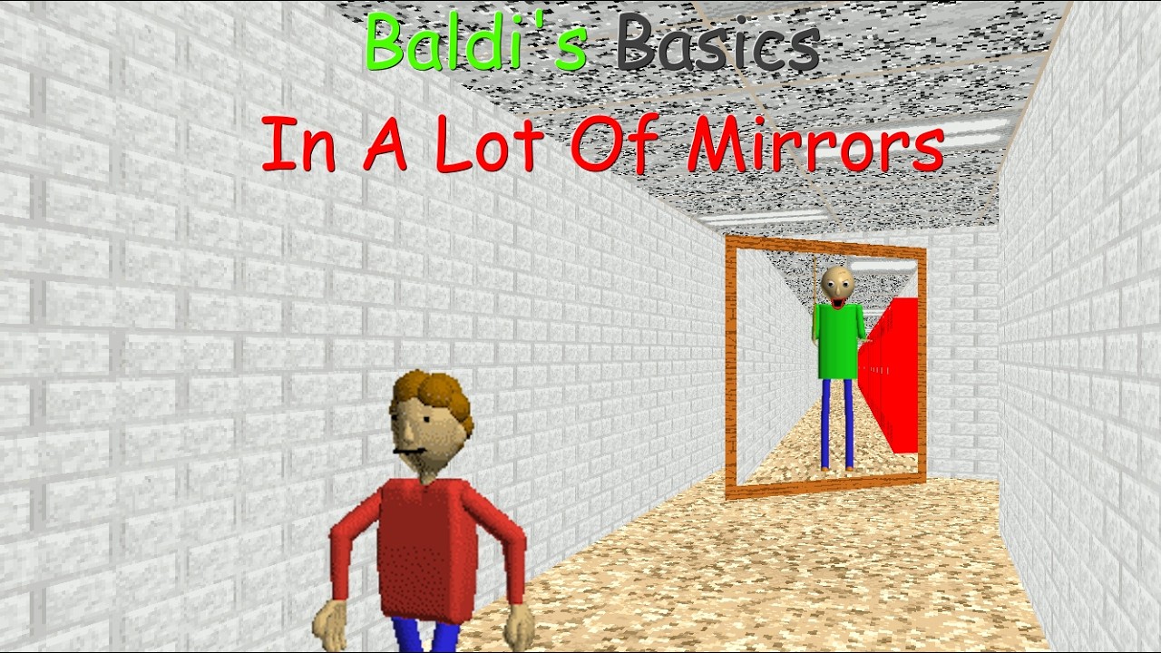 Baldi's Basics in a Lot of Mirrors (Baldi Mod)