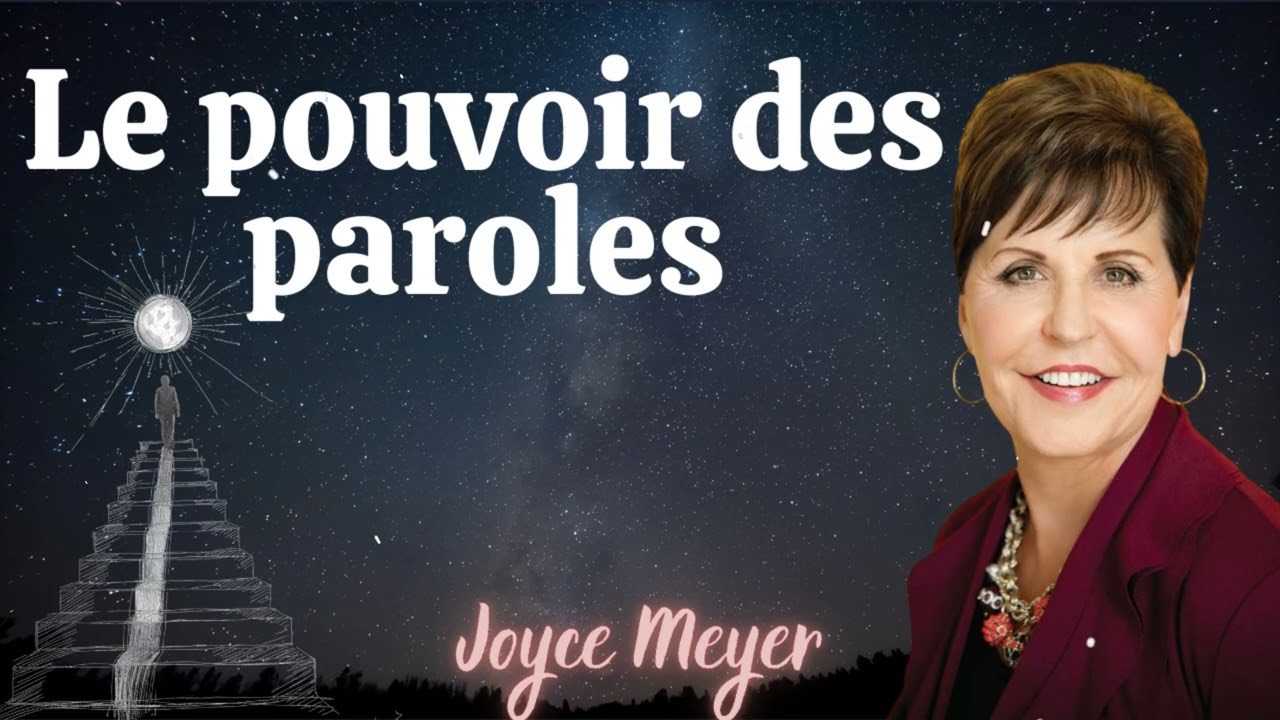Le pouvoir des paroles|| Foi et Puissance avec Joyce Meyer