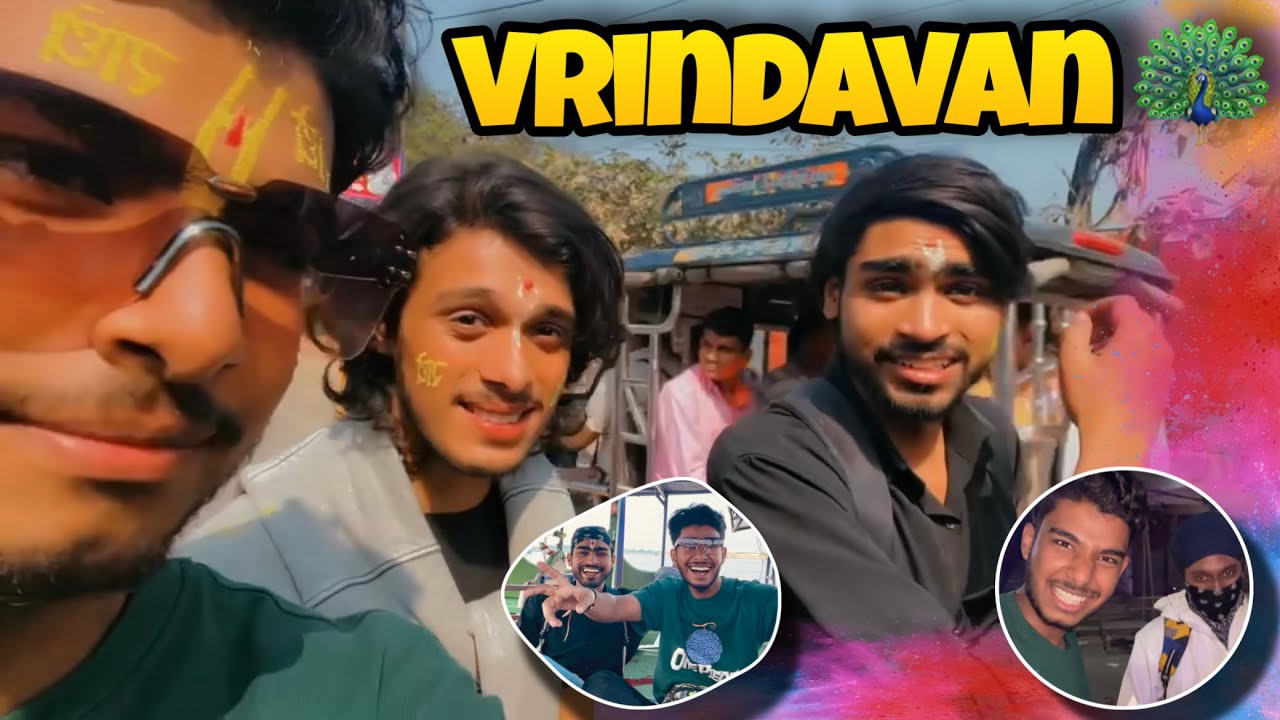 vrindavan chale gaye in holi season || vrindavan vlog