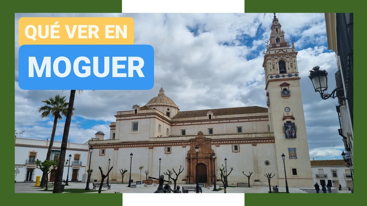 GUÍA COMPLETA ▶ Qué ver en la CIUDAD de MOGUER (ESPAÑA) 🇪🇸 🌏 Turismo, cultura y viajes a ANDALUCÍA