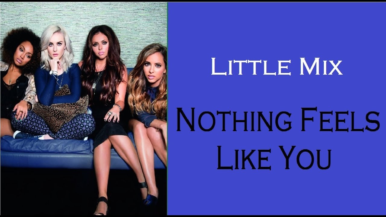 Nothing Feels Like You - Little Mix (Tradução/Português)