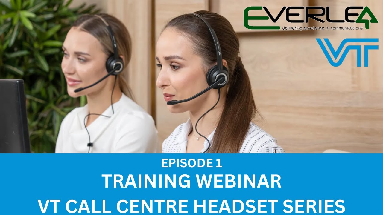 VT Training Webinar &mdash; Episode 1 &mdash; Call Center Headset Series