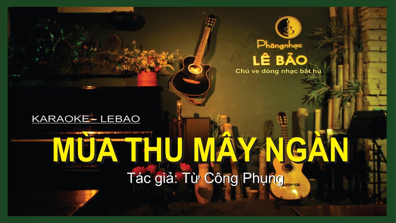 Karaoke  - MÙA THU MÂY NGÀN - Tác giả: Từ Công Phụng #lebaochuvedongnhacbathu  #lebaokyucnhatrang