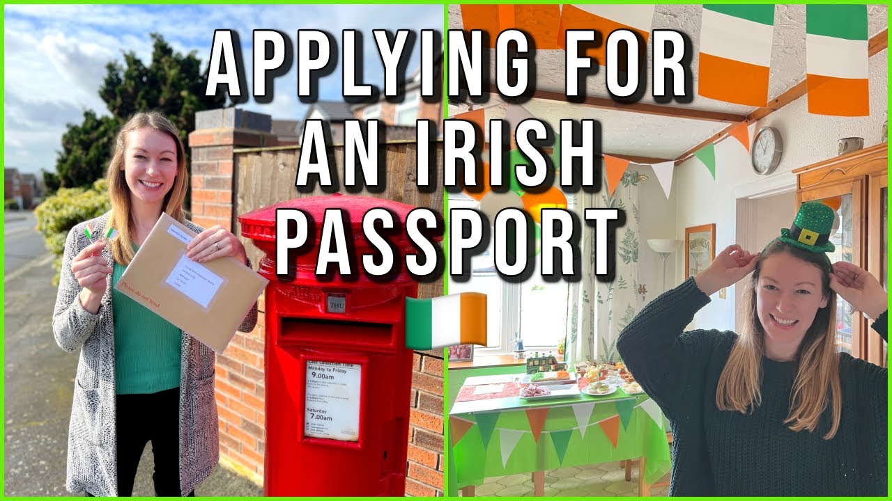🇮🇪 Getting my Irish Passport!! Foreign Birth Register Ireland, how to apply plus Irish themed Party!