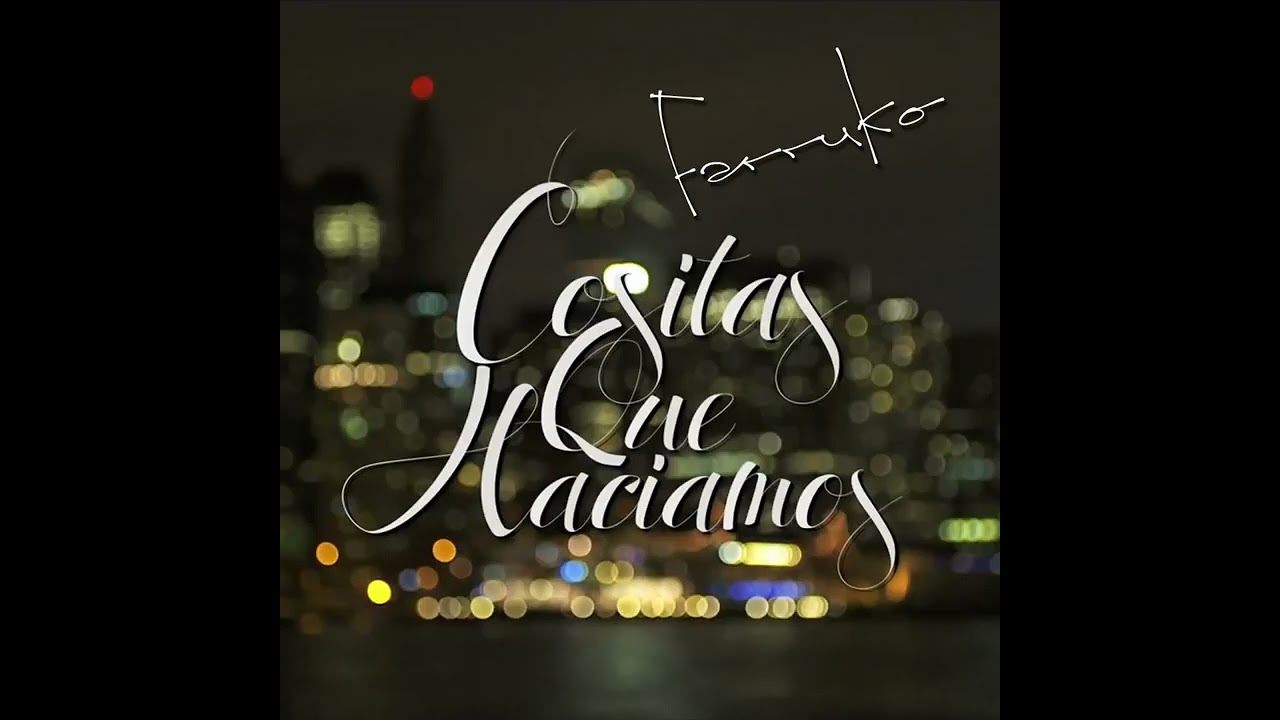 Farruko - Cositas Que Haciamos