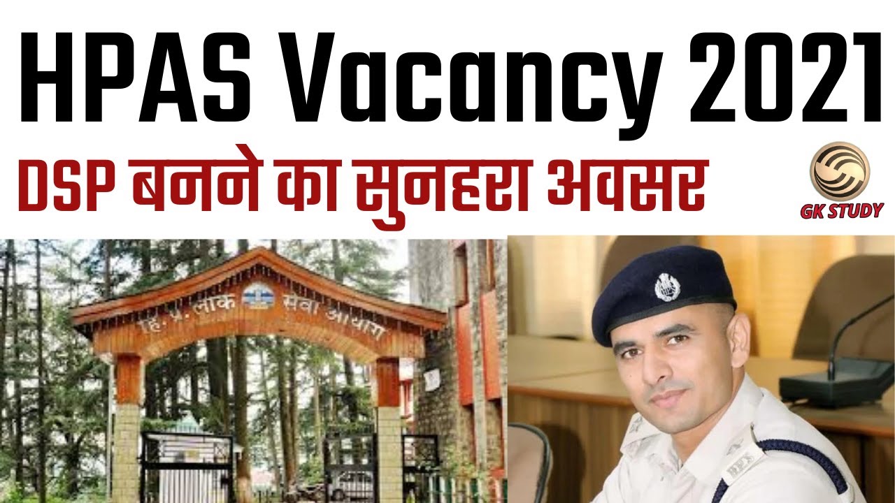 HPPSC Vacancies 2021 || SDM, DSP, Tehsildar, District Controller etc || HPAS Recruitment 2021 ||