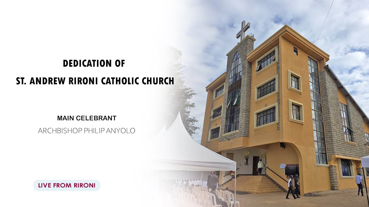 DEDICATION OF ST. ANDREW RIRONI CATHOLIC CHURCH