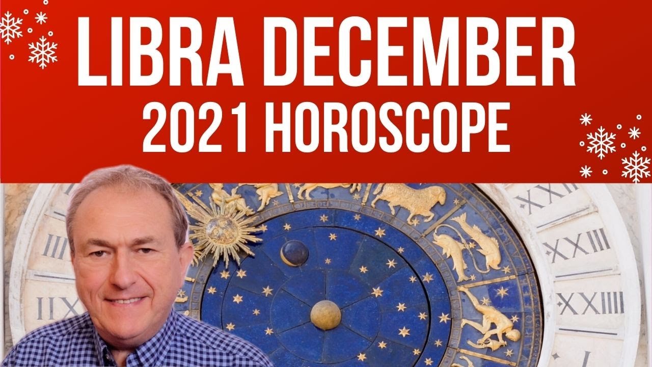 Libra December Horoscope 2021