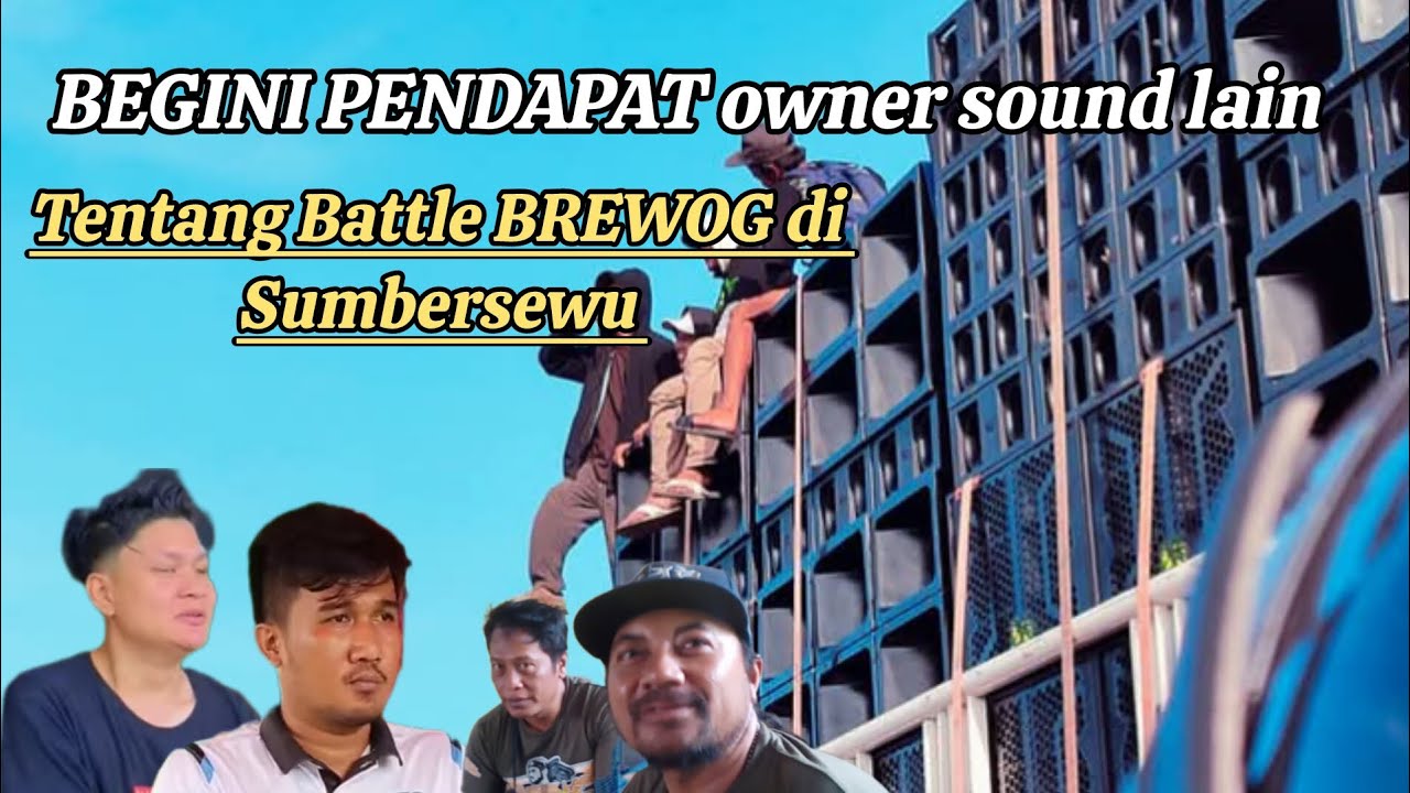 BREWOG Menurut juragan sound battle sumbersewu, Brewog mode perang